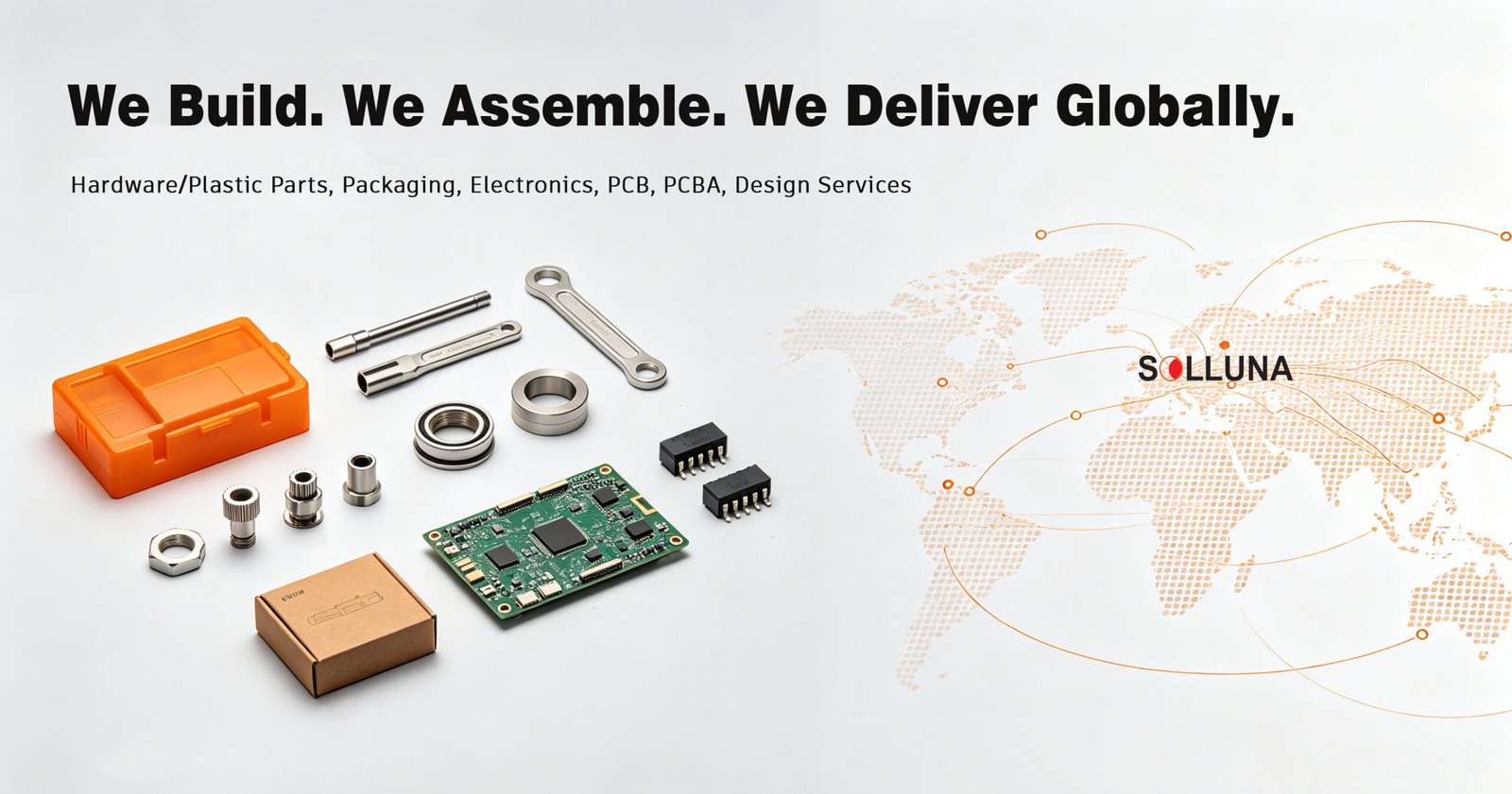 We Build We Assemble We Deliver Globally